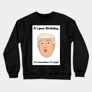 Donald Trump Birthday Crewneck Sweatshirt